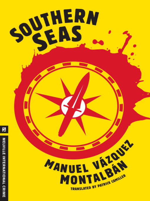 Title details for Southern Seas by Manuel Vazquez Montalban - Available